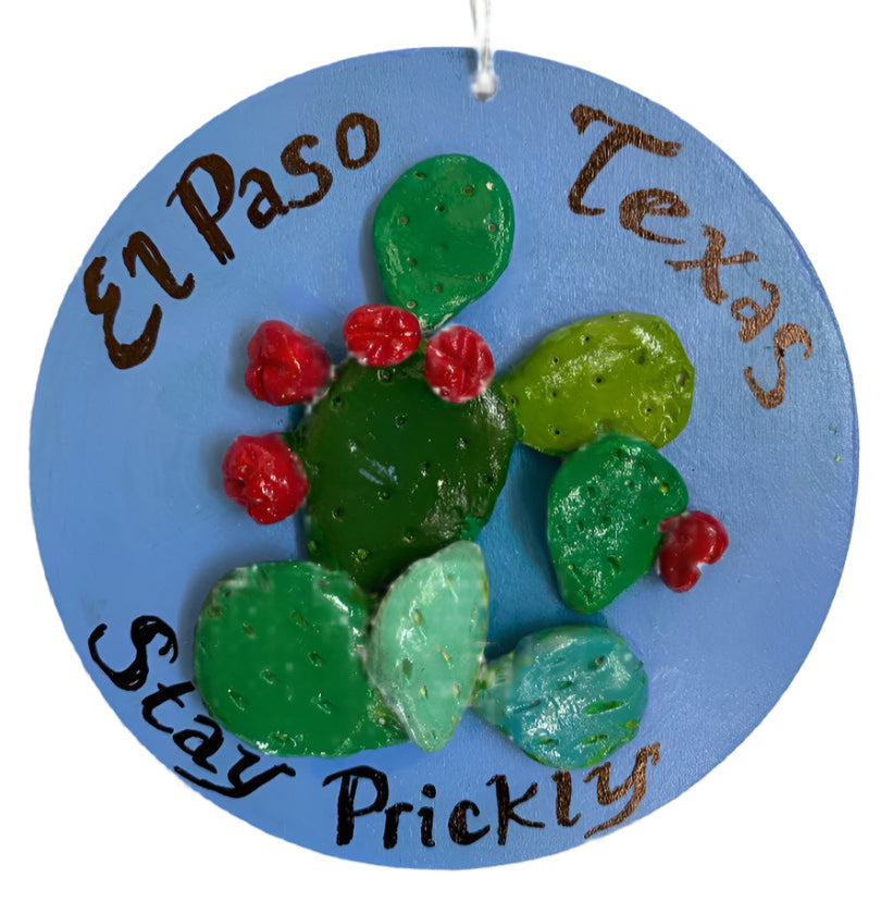 Stay Prickly El Paso Ornament – 4x4 Acrylic with Polymer Clay Cactus – Handcrafted Southwest Keepsake