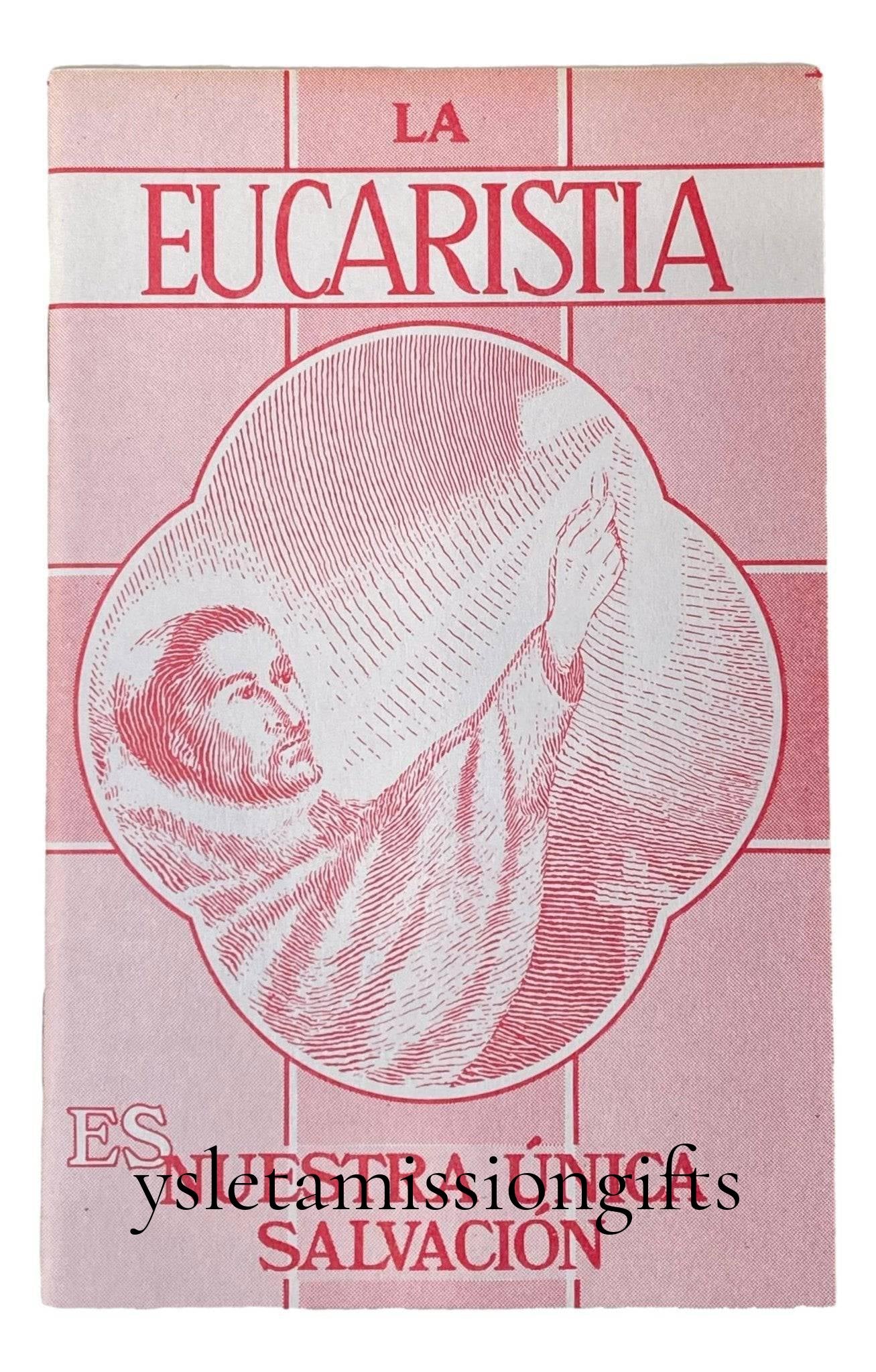 La Eucaristía es Nuestra Única Salvación Pamphlet - Español - Ysleta Mission Gift Shop