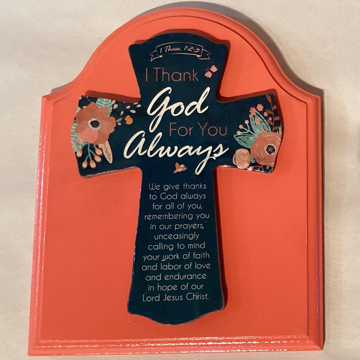 Wooden wall cross featuring 1 Thessalonians 1:2-3 scripture, ideal for Catholic and Christian home decor.