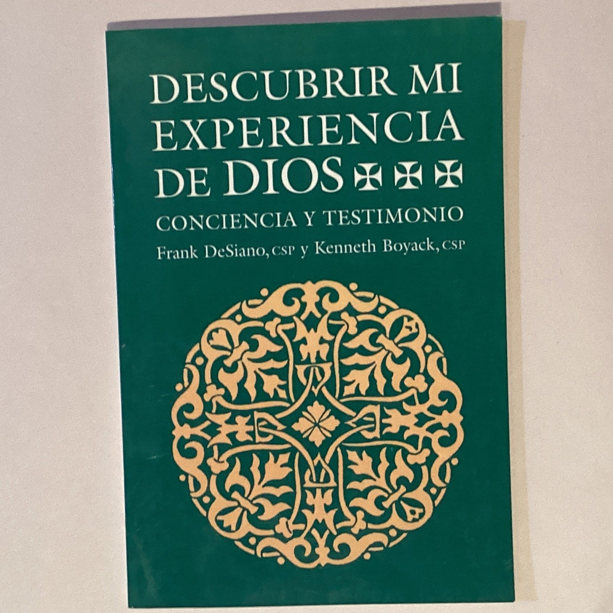 Book cover of "Discovering My Experience with God Awareness and Witness" by Frank DeSiano and Kenneth Boyack, Catholic faith devotion.