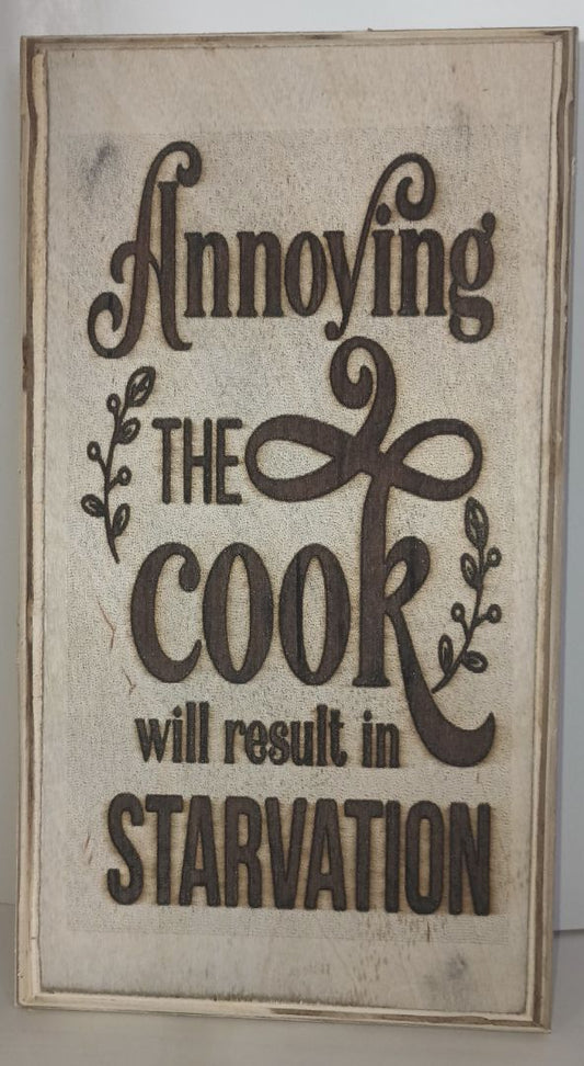 Plaque "Annoying The Cook" Maple Wood Lasered 5.5 by 10 inches