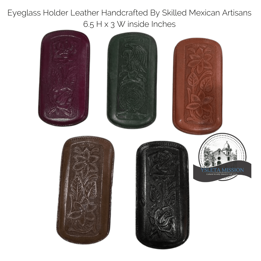 Eyeglass Holder Leather Handcrafted By Skilled Mexican Artisans 6.5 H x 3 W inside Inches