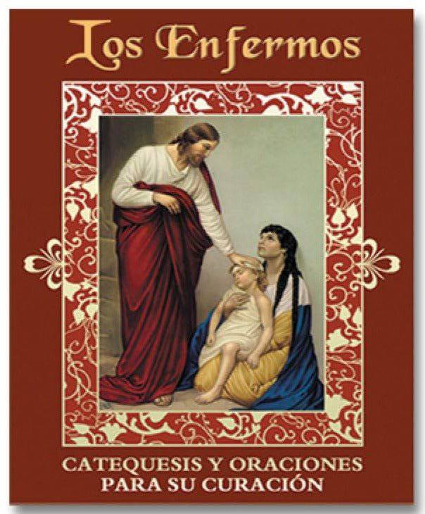 Libro Los Enfermos Catequesis Y Oraciones Para Su Curacion Espanol 32 Paginas - Ysleta Mission Gift Shop- VOTED El Paso's Best Gift Shop